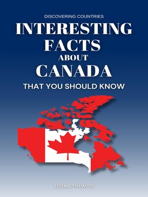 cover image of Interesting Facts About Canada That You Should Know